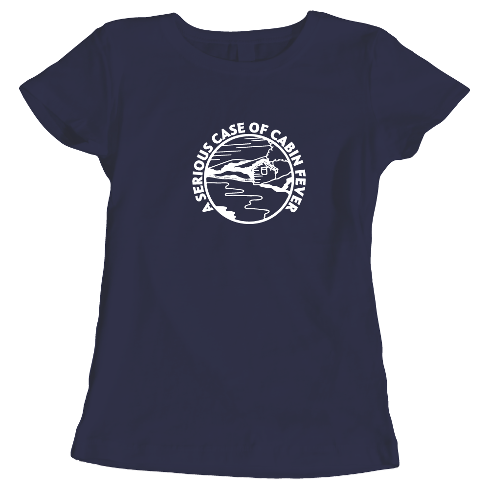 A Serious Case of Cabin Fever ladies camping t-shirt