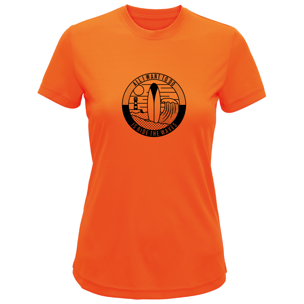 All I Want To Do Is Ride The Waves Ladies Surfing T-Shirt