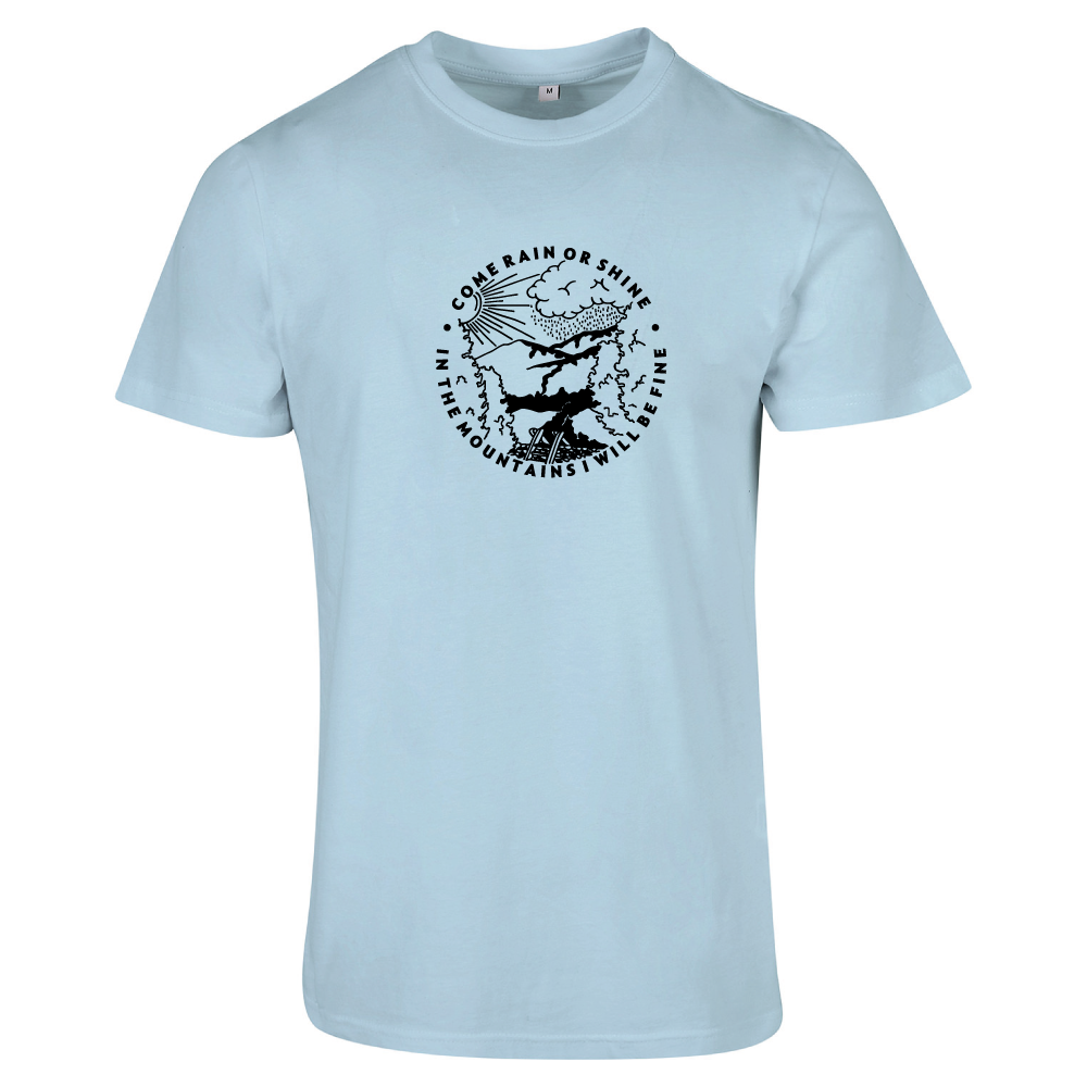Come Rain or Shine In The Mountains I Am Fine Adventure Hiking T-Shirt