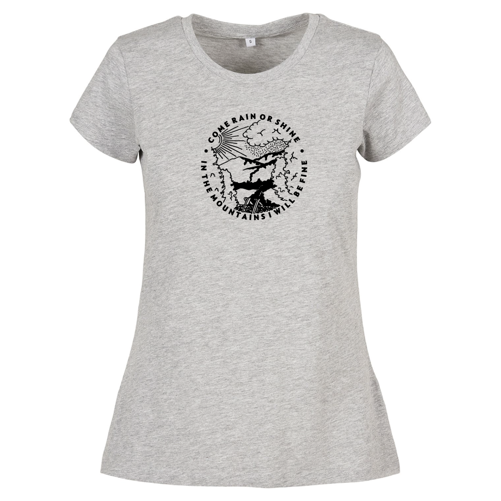 Come Rain or Shine In The Mountains I Am Fine Adventure Hiking Ladies T-Shirt
