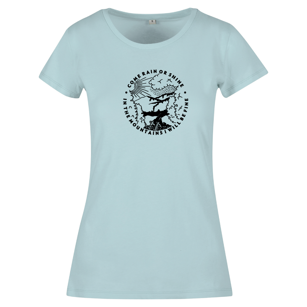Come Rain or Shine In The Mountains I Am Fine Adventure Hiking Ladies T-Shirt