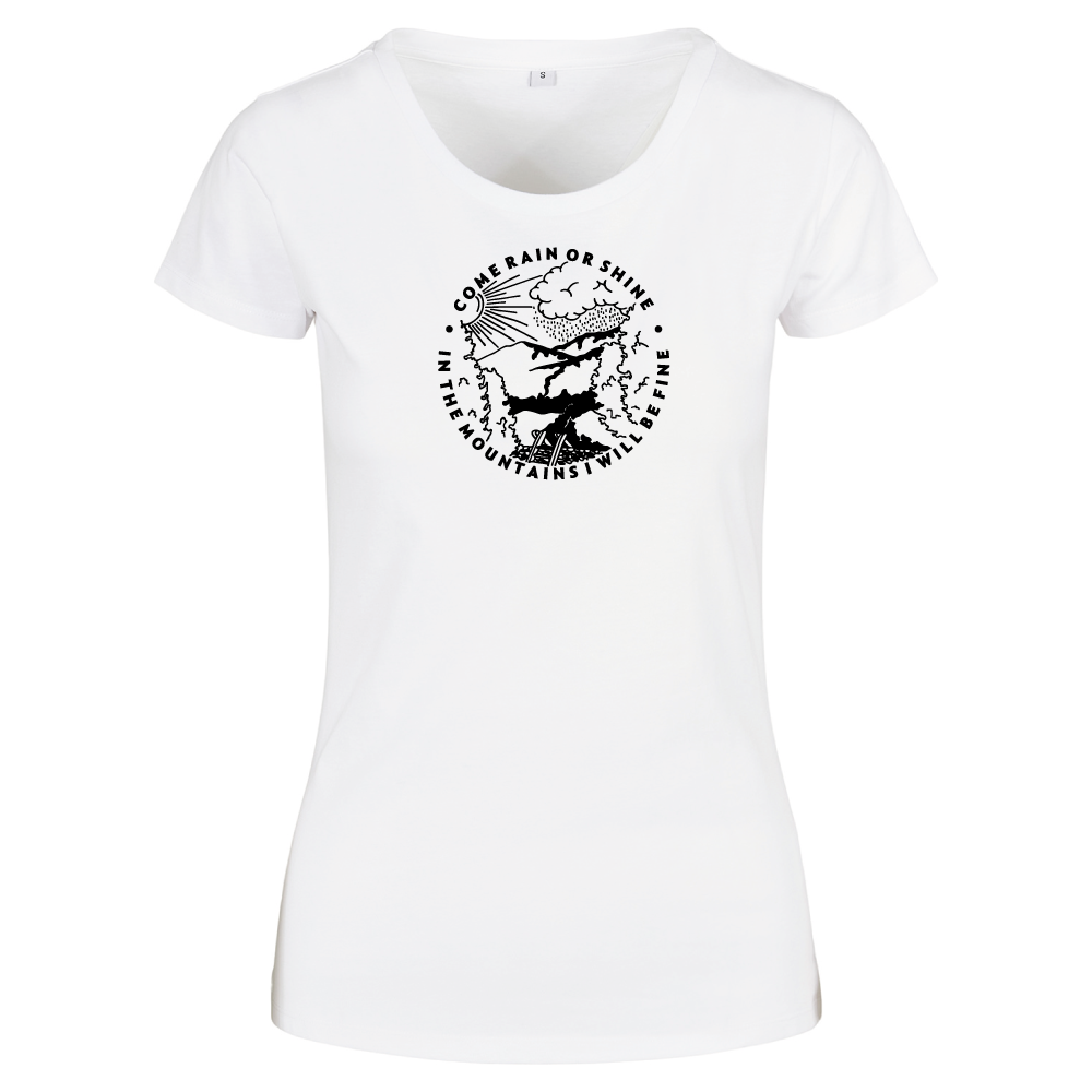 Come Rain or Shine In The Mountains I Am Fine Adventure Hiking Ladies T-Shirt