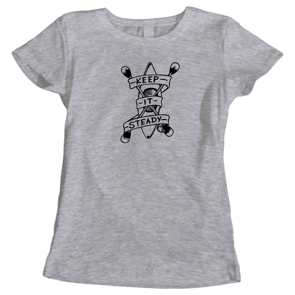 Keep It Steady Kayaking-Themed Ladies T-Shirt