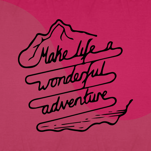 Make Life a Wonderful Adventure – Adventure-Themed Hoody