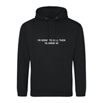 Outperform Training and Coaching - I'm Going To Call Them Tomorrow - unisex business slogan hoodie