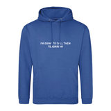 Outperform Training and Coaching - I'm Going To Call Them Tomorrow - unisex business slogan hoodie