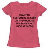 Outperform Training and Coaching - Look At Bacon - Ladies business slogan t-shirts