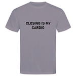 Outperform Training and Coaching - Closing Is My Cardio - unisex business slogan t-shirts