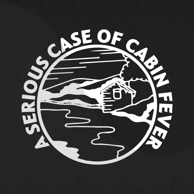 Camping Hoodie UK | A Serious Case of Cabin Fever | Camping Clothing