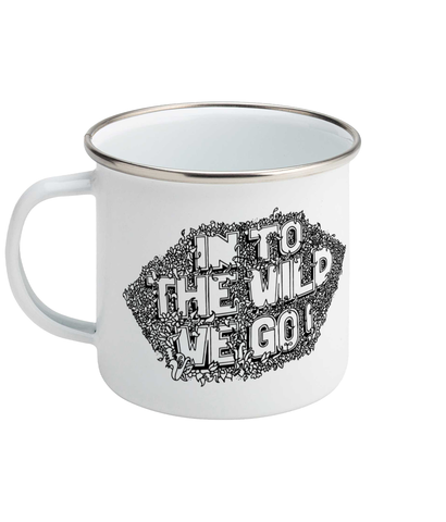 In To The Wild We Go - Enamel Camping Mug Pen and Ink Studios