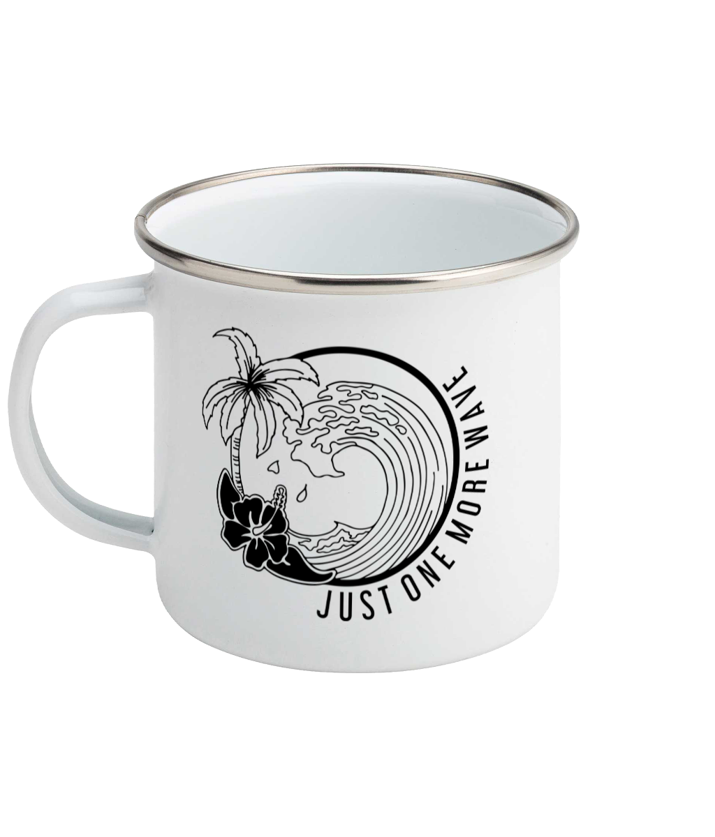 Just One More Wave - Enamel Mug Pen and Ink Studios