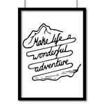 Portrait Matte Art Print - Make Life A Wonderful Adventure - Poster Pen and Ink Studios